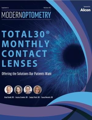 TOTAL30® MONTHLY CONTACT LENSES: Offering the Solutions Our Patients Want